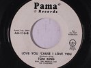TOM KING & STARFIRES: Love You 'cause I Love You / I Know 45 Rockabilly