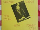 BOB DYLAN/JOHNNY CASH NASHVILLE SUNSET RARE 1969 SESSIONS NEAR MINT ORIG LP RARE