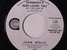 JEAN WELLS: He Ain't Doing Bad / Somebody's Been Lovin' You 45 (dj) Funk