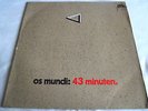 OS MUNDI   43 MINUTEN ** 1972 D. 1st Green BRAIN LP Rare KRAUTROCK