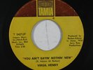 Northern Soul 45 VIRGIL HENRY You Ain't Sayin' Nothin' New on Tamla