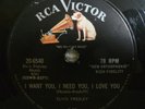 ELVIS PRESLEY My Baby Left Me b/w I Want You, I Need You Orig RCA 20-6540 78 RPM