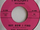 THE BROGUES but now i find / someday orig 1968 garage 45 U.S.press on TWILIGHT