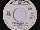 NEW YORKERS: There'll Come A Time / Lonely 45 (dj) rare Soul