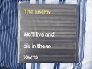 The Enemy - We'll Live And Die In These Towns - Rare 12