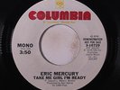 ERIC MERCURY: Take Me Girl I'm Ready / Mono 45 (dj, close to M-) rare Soul