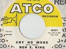 RARE ORIG NORTHERN SOUL 45 - BEN E. KING - CRY NO MORE - ATCO - CLASSIC - LISTEN