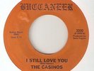 THE CASINOS I Still Love You BUCCANEER  NORTHERN SOUL 45