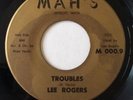 LEE ROGERS northern soul r&b 45 Troubles / Walk On By   MAH'S