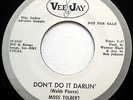 MOSS TOLBERT 45 Don't Do It Darlin / Money In My VG++ Popcorn R&B Promo e1039