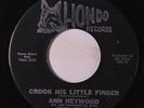 ANN HEYWOOD: Crook His Little Finger / Everything Under The Sun 45 (wol) rare S