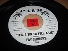 FAY SIMMONS - IT'S A SIN TO TELL A LIE - WHERE IS MY LOVE - LISTEN - RNB POPCORN