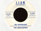THE ENCHANTERS Oh Rosemarie on J.J.&M R&B Doo Wop 45 Hear