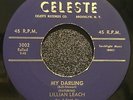 LILLIAN LEACH / THE MELLOWS  MY DARLING / LUCKY GUY 7