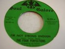 THE FOUR PERFECTIONS; I'M NOT STRONG ENOUGH/I'LL HOLD ON. SOUL GALORE SG-2651 M-
