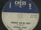 ORIG-RARE BLUES-CHESS RECORDS 1695-HOWLIN WOLF-MOANIN FOR MY BABY-78