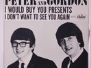 PETER & GORDON: I Don't Want To See You Again 45 (PS east coast, straight openi