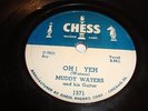 BLUES- MUDDY WATERS - CHESS 78 RPM - OH YEH / JUST MAKE LOVE TO ME - LISTEN