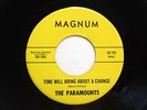 PARAMOUNTS 45 Time will bring .. / Under your spell MAGNUM VG++ Doowop bb2927