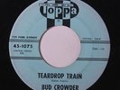 BUD CROWDER: Teardrop Train / Room For One More Heartache 45 Country
