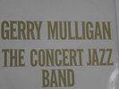 GERRY MULLIGAN THE CONCERT JAZZ BAND CLP1432 MONO 2X1 SIDED TEST PRESSING V RARE