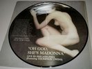 MADONNA - OH GOD, SHE'S MADONNA - RARE LIMITED EDITION PICTURE DISC - MADE IN UK