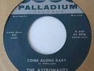 THE ASTRONAUTS Come Along Baby/Trying To Get To You 45 Palladium RARE ROCKABILLY