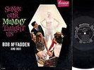 rare BOB McFADDEN AND DOR LP orig Brunswick SONGS OUR MUMMY TAUGHT US clean
