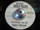 Sunday Servants -I'm Puttin' You On- Garage Psych 45 on World Pacific - Hear
