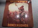 BROKEN BONES   BONECRUSHER   LP   COMBAT CORE RECORDS   237