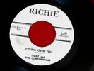 TEDDY AND THE CONTINENTALS CRYING OVER YOU RICHIE 453 CROSSFIRE WITH  DOO WOP 45