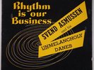 SVEND ASMUSSEN & UNMELANCHOLY DANES: Rhythm is Our Business JAZZ 10” LP