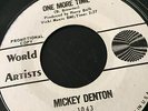 MICKEY DENTON DJ FLOOR R&B KILLER  NORTHERN SOUL WORLD ARTISTS LBL ONE MORE TIME