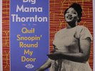 BIG MAMA THORNTON: Quit Snoopin' Round My Door LP (UK) Blues & R&B