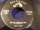 JOEY CASTLE RCA That Ain't  Nothing But Right / Come A Little... Rockabilly 45