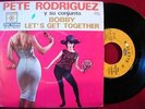 PETE RODRIGUEZ Bobby/Let's Get Together  FRENCH LATIN  BOOGALOO 45 7
