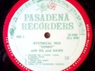 HYSTERICAL TRIO (SONNY WITH GIL & HAWK) - PASADENA RECORDERS - PRIVATE PRESSING