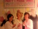 party with the Pixies Three mono original autographed by all three