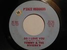TOMMY & RIVIERA'S Do I Love You P'ZAZZ 45 HEAR CT group northern blue eyed soul