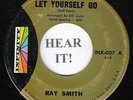 Ray Smith ROCKABILLY TEEN 45-Infinity 007-Let Yourself Go/Johnny The Hummer VG++