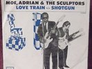 GARAGE / SOUL - MOE, ADRIAN & THE SCULPTORS - LOVE TRAIN / SHOTGUN - WL PROMO