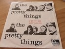 PRETTY THINGS CRY TO ME/GET A BUSS RARE DUTCH MISPRINT+PICTURE SLEEVE FONTANA