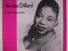 VARETTA DILLARD: Double Crossing Daddy LP (Sweden) Blues & R&B