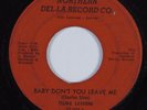 Northern Soul 45 TELMA LAVERNE Baby Don't You Leave Me NORTHER DEL-LA HEAR