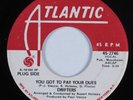 Northern Soul 45 DRIFTERS You Got To Pay Your Dues ATLANTIC HEAR