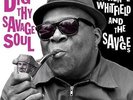 BARRENCE & THE SAVAGES WHITFIELD - DIG THY SAVAGE SOUL  LP + DOWNLOAD NEUF
