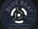 LOVE ME OR LEAVE ME Lloyd Clarke / DON'T WORRY TO CRY Eric Morris & Patsy (Ska)?