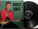 BUDDY KNOX '57 Roulette MONO FIRST PRESS w 