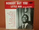 LITTLE BOB & The LOLLIPOPS  'NOBODY BUT YOU' ALBUM LOUISIANA VINTAGE SOUL RECORD