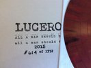 LUCERO #614 OF 1372 ALL A MAN SHOULD DO COLORED SPLATTER VINYL NEW WITH PATCH
